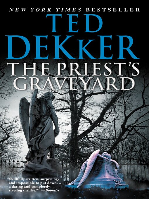 Title details for The Priest's Graveyard by Ted Dekker - Available
